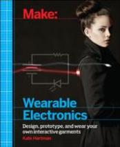 Make: Wearable And Flexible Electronics