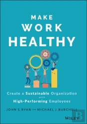 Make Work Healthy
