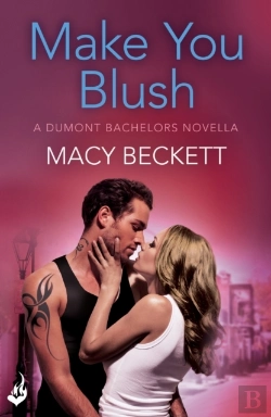 Bertrand.pt - Make You Blush: A Dumont Bachelors Enovella 0.5 (A Fun, Sexy Romantic Comedy)