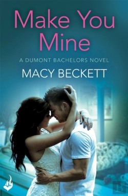 Bertrand.pt - Make You Mine: Dumont Bachelors 1 (A Sexy Romantic Comedy Of Second Chances)