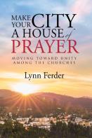 Make Your City A House Of Prayer