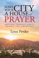 Make Your City A House Of Prayer