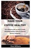 Make Your Coffee Healthy