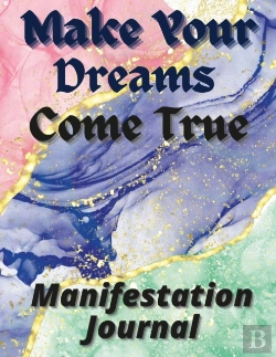 Bertrand.pt - Make Your Dreams Come True Manifestation Journa