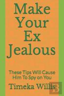 Make Your Ex Jealous