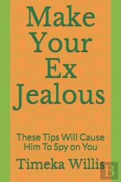 Make Your Ex Jealous