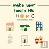 Make Your House His Home