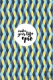 Make Your Life Epic
