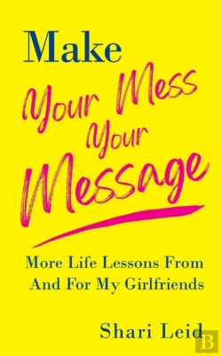 Bertrand.pt - Make Your Mess Your Message: More Life L