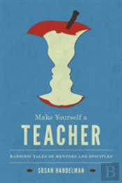 Make Yourself A Teacher