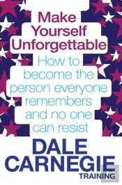 Make Yourself Unforgettable