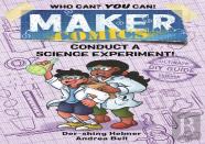 Maker Comics: Conduct A Science Experiment!