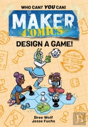 Maker Comics: Design A Game!