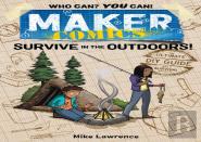 Maker Comics: Survive In The Outdoors!
