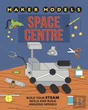 Maker Models: Space Centre