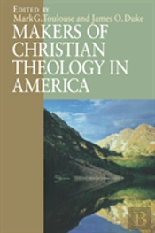Makers Of Christian Theology In America