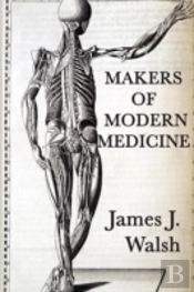 Makers Of Modern Medicine