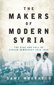 Makers Of Modern Syria The