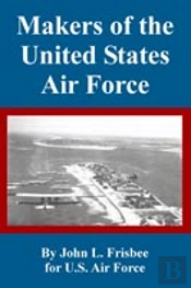 Makers Of The United States Air Force
