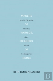 Makers Of Worlds, Readers Of Signs