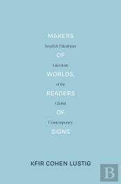 Makers Of Worlds, Readers Of Signs (Lbe)