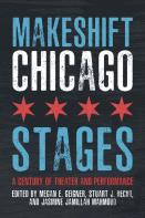 Makeshift Chicago Stages