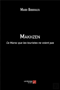 Bertrand.pt - Makhzen - Ce Maroc Que Les Touristes Ne Voient Pas