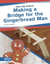 Making A Bridge For The Gingerbread Man