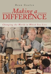 Making A Difference: Changing The World In Which You Live