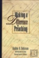 Making A Difference In Preaching Â€“ Haddon Robinson On Biblical Preaching