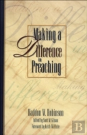 Making A Difference In Preaching Â€“ Haddon Robinson On Biblical Preaching
