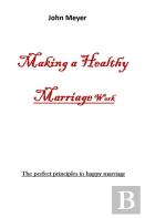 Making A Healthy Marriage Work