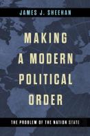 Making A Modern Political Order