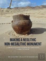 Making A Neolithic Non-Megalithic Monument