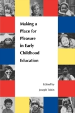 Bertrand.pt - Making A Place For Pleasure In Early Childhood Education