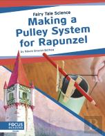 Making A Pulley System For Rapunzel