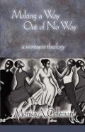 Making A Way Out Of No Way