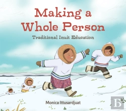 Bertrand.pt - Making A Whole Person: Traditional Inuit Education