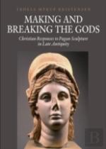 Making And Breaking The Gods