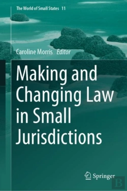 Bertrand.pt - Making And Changing Law In Small Jurisdictions