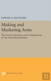 Making And Marketing Arms
