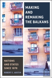 Making And Remaking Balkans
