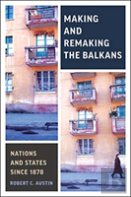 Making And Remaking The Balkans