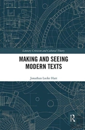 Making And Seeing Modern Texts