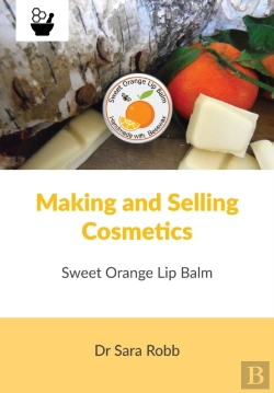 Bertrand.pt - Making And Selling Cosmetics - Sweet Orange Lip Balm