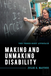Making And Unmaking Disability