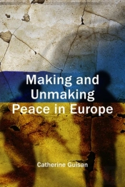 Making And Unmaking Peace