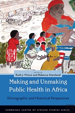 Bertrand.pt - Making And Unmaking Public Health In Africa