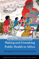 Making And Unmaking Public Health In Africa