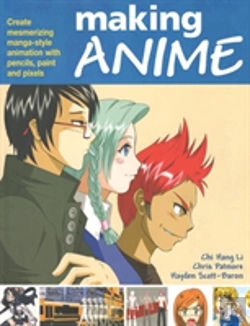 Bertrand.pt - Making Anime: Create Mesmerising Manga-Style Animation With Pencils, Paint And Pixels